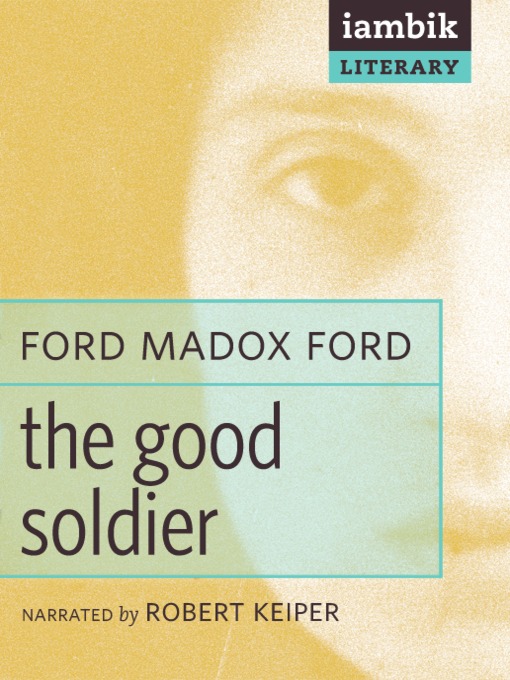 Title details for The Good Soldier by Ford Madox Ford - Available